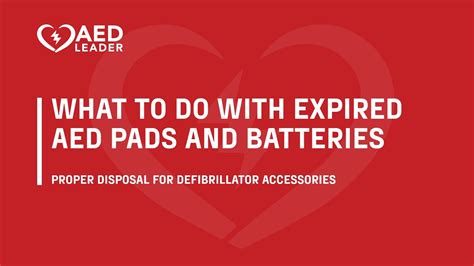 What Should You Do with Expired AED Pads and Batteries?
