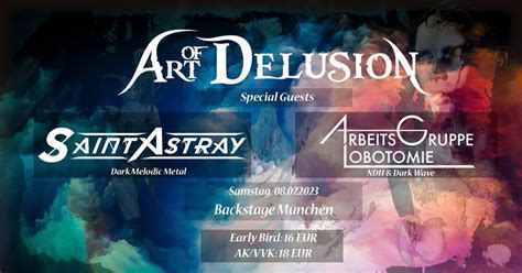 Art of Delusion, Arbeitsgruppe Lobotomie, Saint Astray, Backstage ...