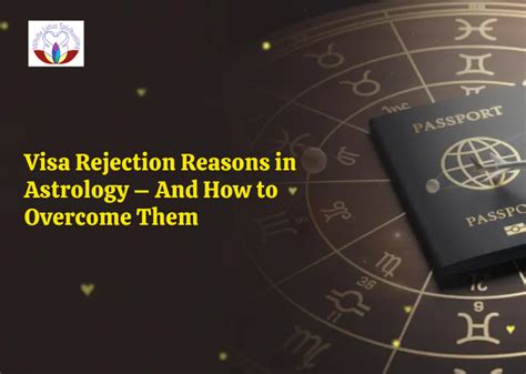 Visa Rejection Reasons in Astrology & How to Overcome Them Easily