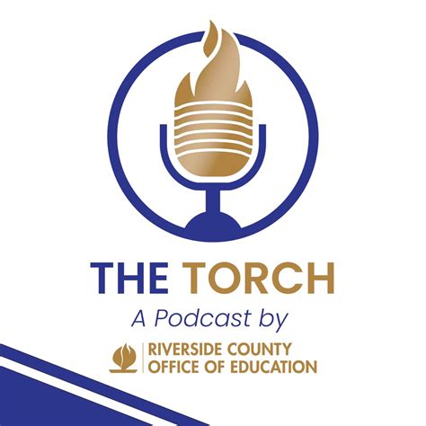 The Torch: A Podcast by Riverside County Office of Education Podcast — Apple Podcasts
