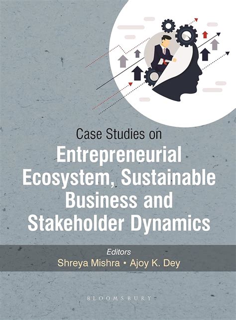 Buy Case Studies on Entrepreneurial Ecosystem, Sustainable Business and ...