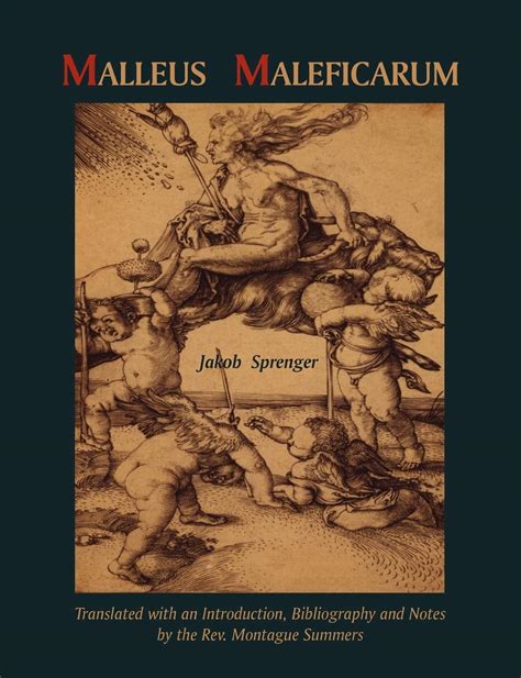 Malleus Maleficarum: Or, The Hammer of Witches: Sprenger, Jakob ...