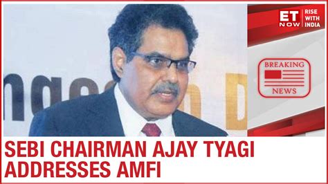 SEBI Chairman Ajay Tyagi addresses AMFI Annual General Meeting today