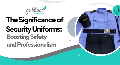 The Significance of Security Uniforms: Boosting Safety and Professiona ...