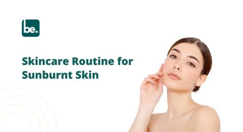 Skincare Routine for Sunburnt Skin – Belogical Wellness Private Limited