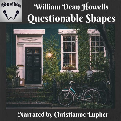 Questionable Shapes (Audio Download): William Dean Howells, Christianne ...