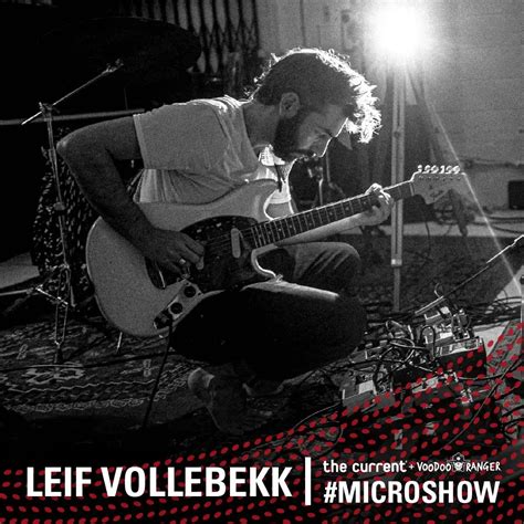 The Current's MicroShow featuring Leif Vollebekk, supported by Voodoo ...