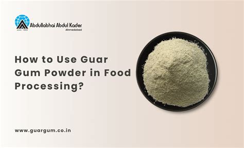 How to Use Guar Gum Powder in Food Processing?