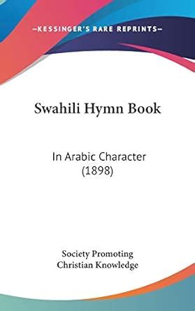 Buy Swahili Hymn Book: In Arabic Character (1898) Book Online at Low ...