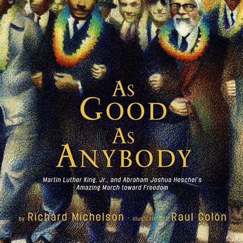 As Good as Anybody: Martin Luther King, Jr., and Abraham Joshua Heschel ...