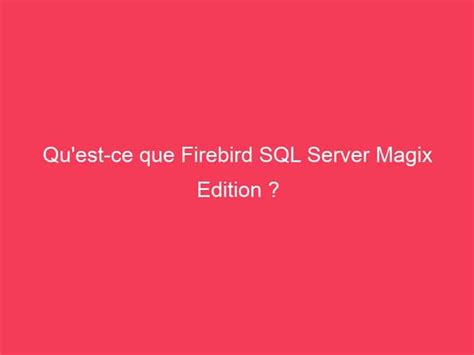 Image result for Firebird SQL Server MAGIX Edition