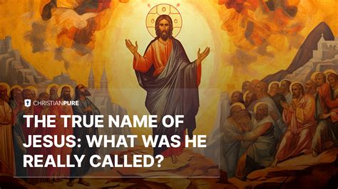 O verdadeiro nome de Jesus: como ele realmente se chamava? | Christian Pure