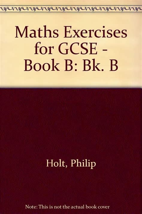 Maths Exercises for Gcse: Bk. B (Mathematics Exercises for General ...