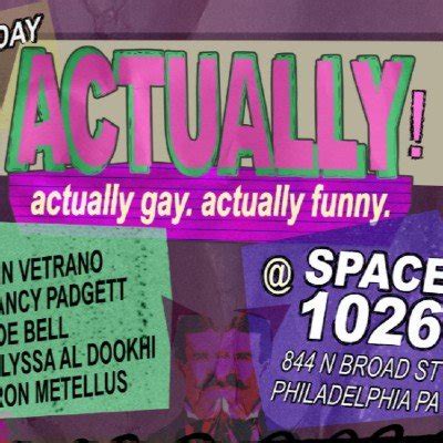 ACTUALLY! A QUEER STAND UP COMEDY SHOW, Space 1026, Philadelphia, 9 ...