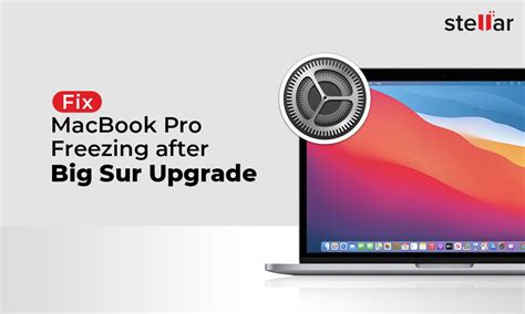 [Solved] MacBook Pro Keeps Freezing after Big Sur Upgrade