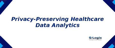 Privacy-Preserving Healthcare Data Analytics | S-Logix