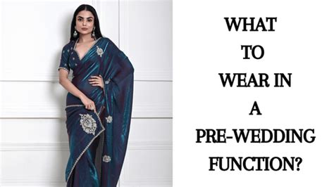 What to Wear in a Pre-Wedding Function?