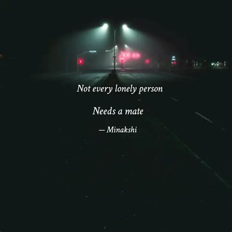 Needs a mate | Quotes & Writings by minakshi Dubey | YourQuote