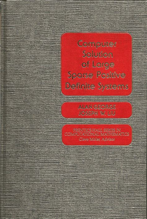 Buy Computer Solutions of Large Sparse Positive Definite Systems Book ...