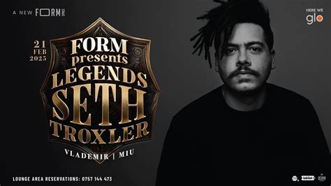 FORM Presents LEGENDS: Seth Troxler at Space, Aleea Stadionului ...