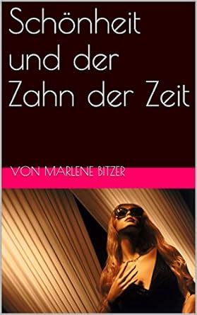 Schönheit und der Zahn der Zeit (German Edition) eBook : Bitzer, von ...