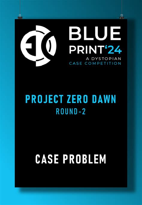 Blueprint Case Problem - 10 BLUE A DYSTOPIAN CASE COMPETITION PROJECT ...