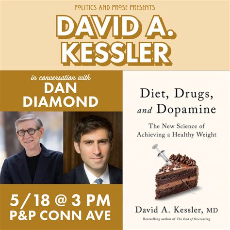 David A. Kessler — Diet, Drugs, and Dopamine: The New Science of ...