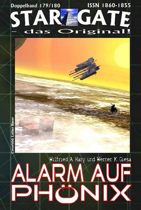 STAR GATE 179-180: Alarm auf Phönix: "Die Suche nach der zweiten Basis ...