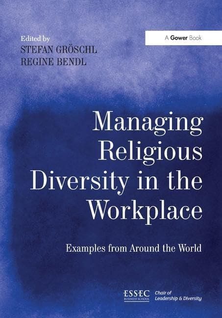 Managing Religious Diversity in the Workplace: Examples from Around th