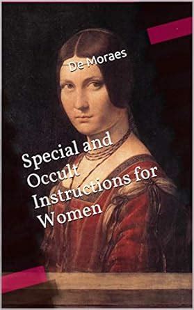 Special and Occult Instructions for Women eBook : Moraes, The De ...