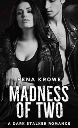 Madness of Two: A Dark Stalker Romance eBook : Krowe, Rena: Amazon.in ...