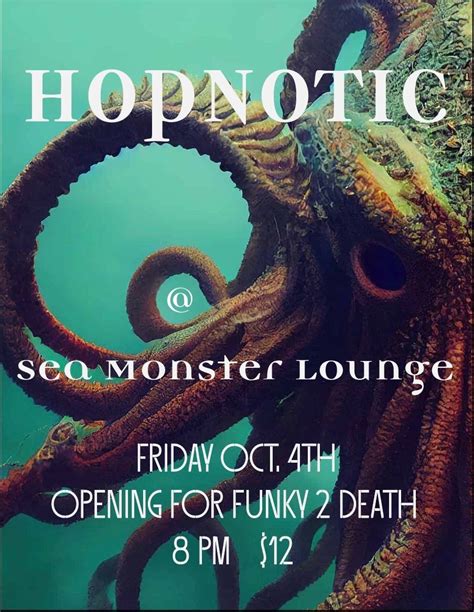 HOPNOTIC Returns to Sea Monster Lounge, Sea Monster Lounge, Seattle, 4 ...