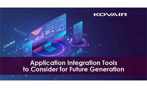 Popular Application Integration Tools to Consider for Future Generation ...