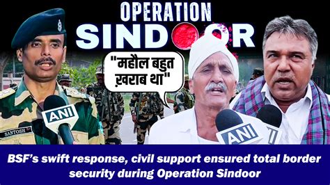 BSF’s swift response, civil support ensured total border security ...