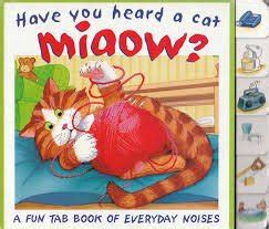 Buy Have You Heard a Cat Miaow? (Have You Heard? S.) Book Online at Low ...