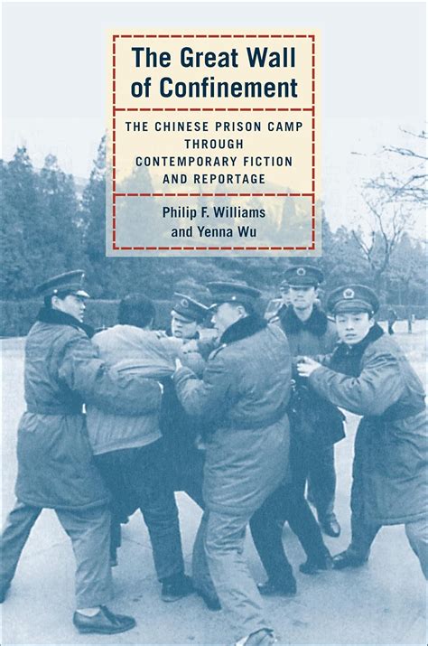 Buy The Great Wall of Confinement: The Chinese Prison Camp through ...