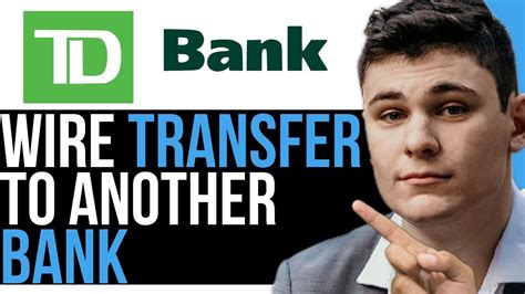 HOW TO WIRE TRANSFER FROM TD BANK TO ANOTHER BANK 2025! (BEST WAY ...