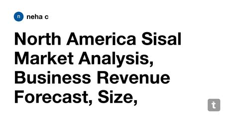 North America Sisal Market Analysis, Business Revenue Forecast, Size ...