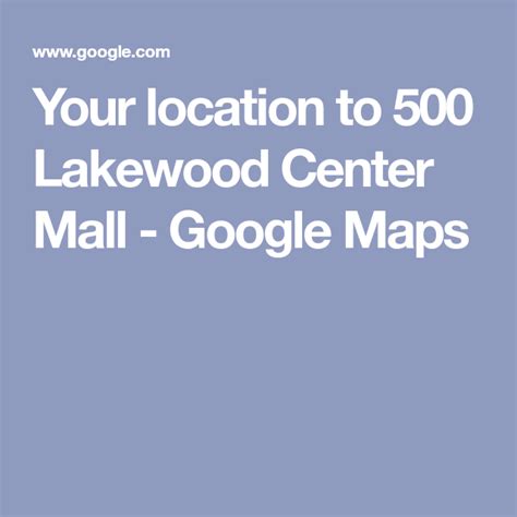 Map of 500 Lakewood Center Mall - Google Maps
