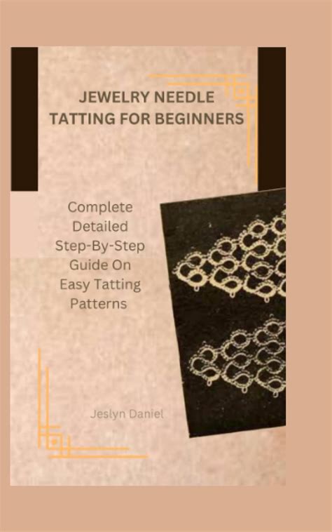 Buy JEWELRY NEEDLE TATTING FOR BEGINNERS: Complete Detailed Step-By ...