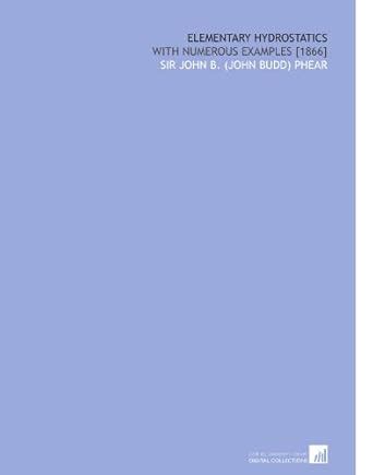 Elementary Hydrostatics: With Numerous Examples [1866] : Amazon.in: Books