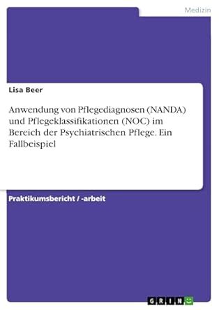 Anwendung von Pflegediagnosen (NANDA) und Pflegeklassifikationen (NOC ...