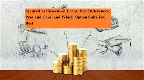 Secured vs Unsecured Loans: Key Differences, Pros and Cons, and Which ...