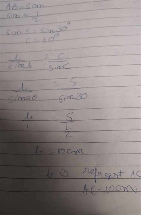 In triangle ABC right angled at B, AB = 5 cm and Sin C = 1/2. Determine ...