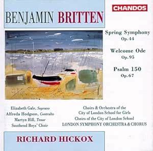 Spring Symphony / Welcome Ode: Sankt Annae Girls' Choir, Richard Hickox ...