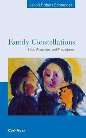 Buy Family Constellations: Basic Principles and Procedures Book Online ...