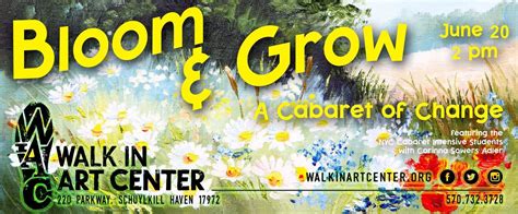 Free show! "Bloom & Grow--A Cabaret of Change", 220 Parkway, Schuylkill ...