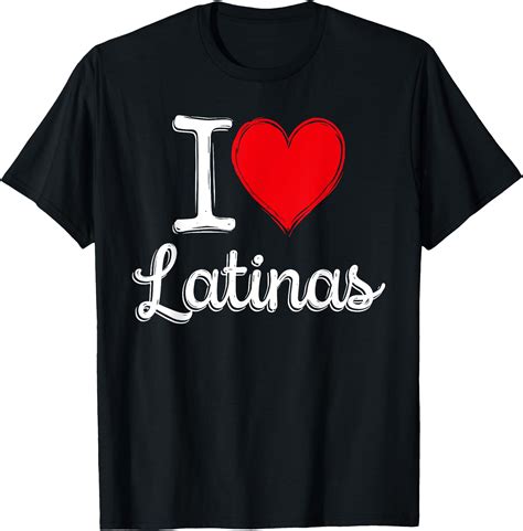 Latinas Lovers I Love Latinas T-Shirt - Buytshirtdesigns