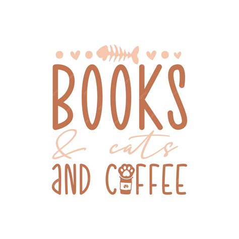 Books and cats and coffee cat quote design | Premium Vector