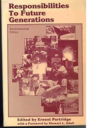 Buy Responsibilities to future generations: Environmental ethics (25 ...